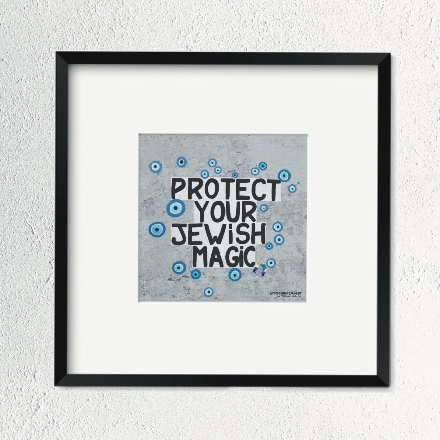 Protect Your Jewish Magic - Printed Art by Yiddish Feminist