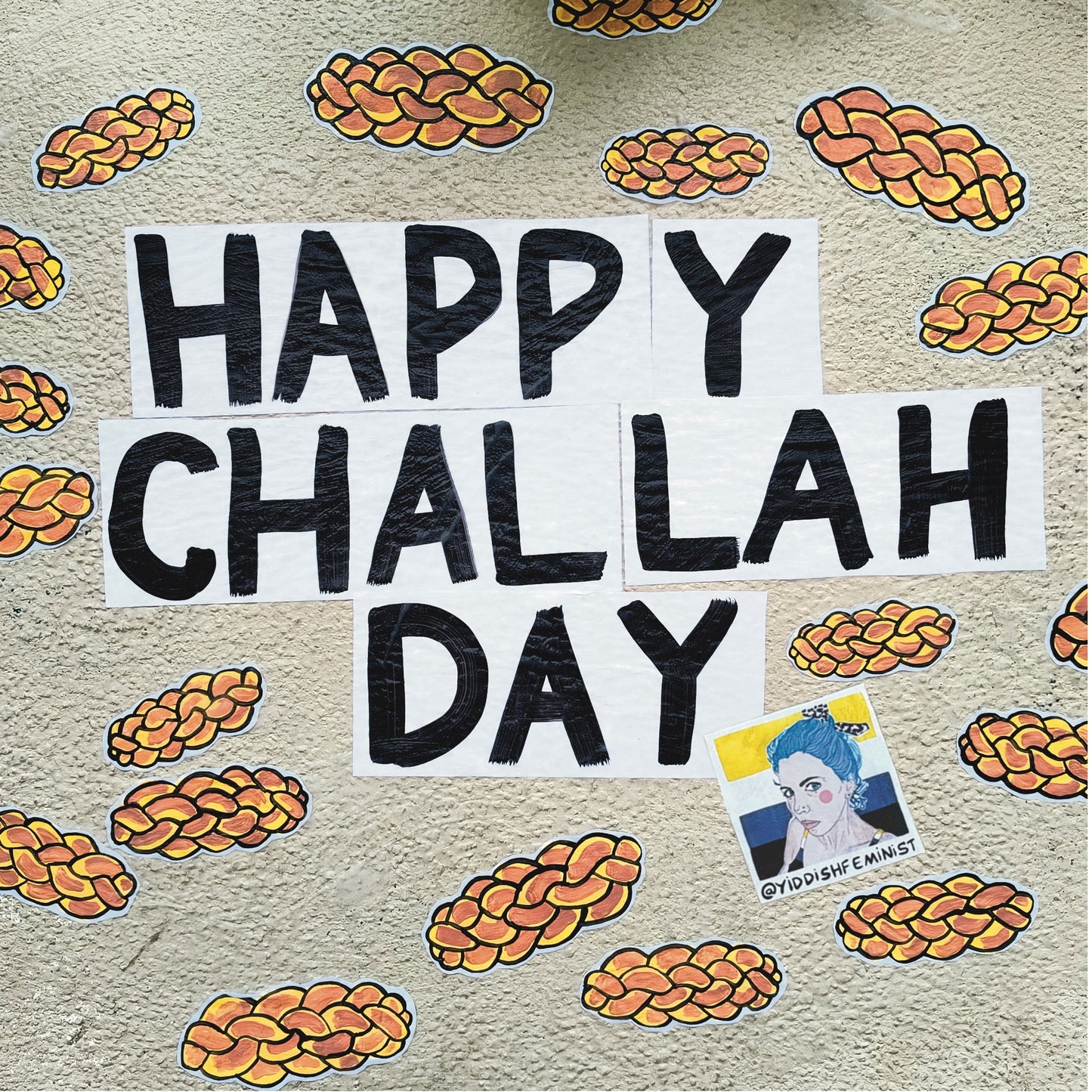 Happy Challah Day - Photography by Yiddish Feminist