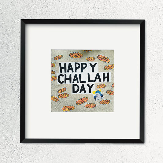 Happy Challah Day - Photography by Yiddish Feminist